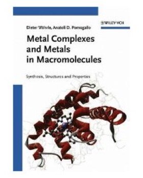 【预订】Metal Complexes and Metals in Macromolecules - Synthesis, Structures and Properties