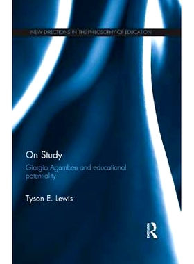 预订 On Study: Giorgio Agamben and educational potentiality 研究：乔治·阿甘本和教育潜力: 9781138649910