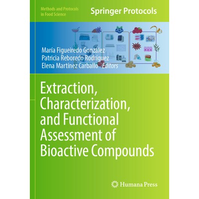 预订 Extraction, Characterization, and Functional Assessment of Bioactive Compounds 生物活性化合物的提取、表征与功能评估