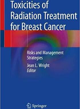 【预售】Toxicities of Radiation Treatment for Breast Cancer