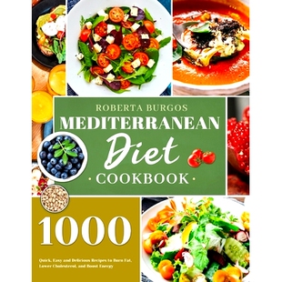 预订 Mediterranean Diet Cookbook: 1000 Quick, Easy and Perfectly Portioned Recipes for Healthy Eating