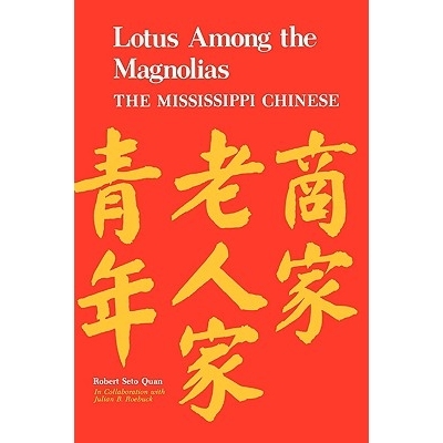 预订 Lotus Among the Magnolias: The Mississippi Chinese: 9781934110041