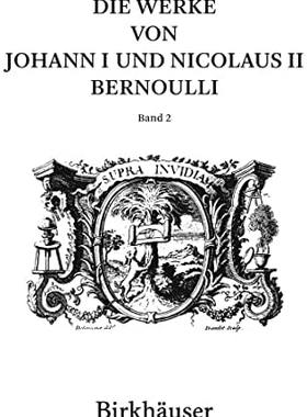 【预订】Die Werke von Johann I und Nicolaus II Bernoulli