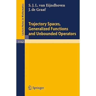 预订 Trajectory Spaces, Generalized Functions and Unbounded Operators 9783540160656
