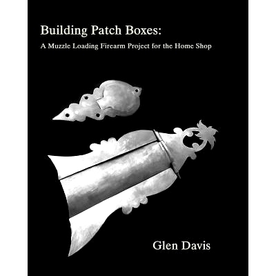 预订 Building Patch Boxes: a Muzzle Loading Firearm Project for the Home Shop: 9781725048669