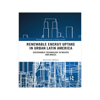 [预订]Renewable Energy Uptake in Urban Latin America 9781032173368