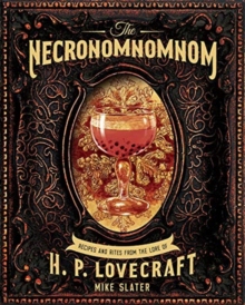 【预订】The Necronomnomnom: Recipes and Rites from the Lore of H. P. Lovecra 9781682684382