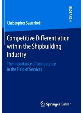 预订 Competitive Differentiation within the Shipbuilding Industry: The Importance of Competence in the Field of Services