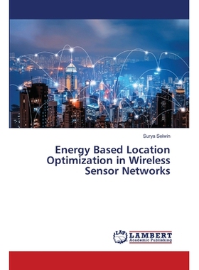 预订 Energy Based Location Optimization in Wireless Sensor Networks 基于能量的无线传感器网络位置优化: 9786202683722