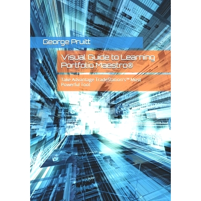 预订 Visual Guide to Learning Portfolio Maestro(R): Take Advantage TradeStation’s(TM) Most Powerful Tool: 9798857480786