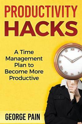 [预订]Productivity Hacks: A Time Management Plan to become more Productive 9781922301741