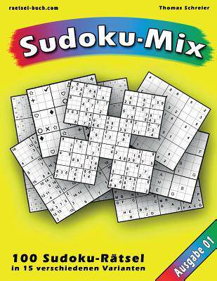 [预订]100 Ratsel: Sudoku-Mix, Ausgabe 01: 100 Ratsel in 15 Unterschiedlichen Varianten, Ausgabe 01 9781535337571