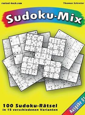 [预订]100 Ratsel: Sudoku-Mix, Ausgabe 01: 100 Ratsel in 15 Unterschiedlichen Varianten, Ausgabe 01 9781535337571