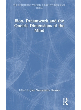 预订 Bion, Dreamwork and the Oneiric Dimensions of the Mind: 9781032773315