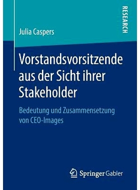 预订 Vorstandsvorsitzende Aus Der Sicht Ihrer Stakeholder: Bedeutung Und Zusammensetzung Von Ceo-Images: 9783658261764