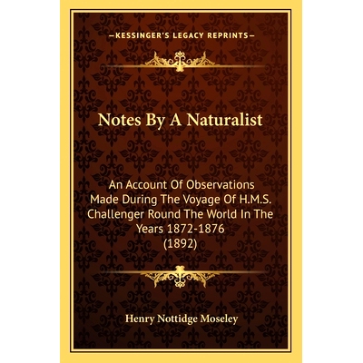 预订 Notes By A Naturalist: An Account Of Observations Made During The Voyage Of H.M.S. Challenger Round The World In Th