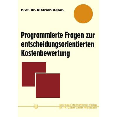 预订 Programmierte Fragen zur entscheidungsorientierten Kostenbewertung: 9783663052005