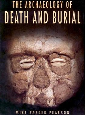 【预订】The Archaeology of Death and Burial