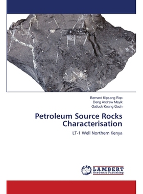 预订 Petroleum Source Rocks Characterisation 烃源岩特征: 9786206151777