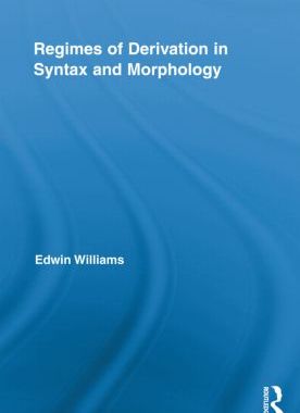 【预订】Regimes of Derivation in Syntax and Morphology