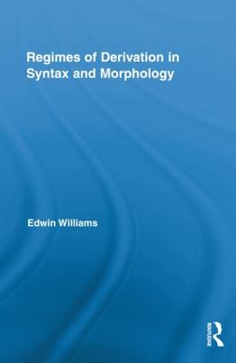 【预订】Regimes of Derivation in Syntax and Morphology