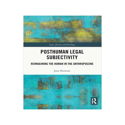 [预订]Posthuman Legal Subjectivity 9781032053400
