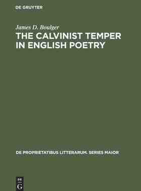 【预订】The Calvinist Temper in English Poetry 9789027979261