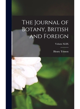 预订 The Journal of Botany, British and Foreign; Volume XLIX: 9781018265018