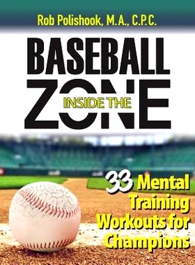 预订 Baseball Inside the Zone: 33 Mental Training Workouts for Champions