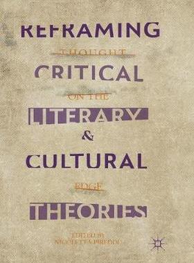 【预订】Reframing Critical, Literary, and Cultural Theories: Thought on the Edge