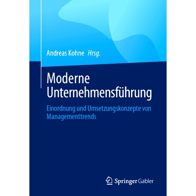 预订 Moderne Unternehmensführung: Einordnung Und Umsetzungskonzepte Von Managementtrends: 9783658432683