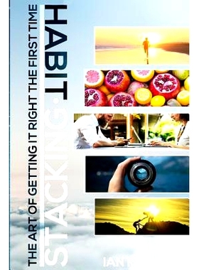 预订 Habit Stacking: Improve Your Life With Habit Stacking Today, Learn Mini Habits To Drastically Improve Your Life, Be