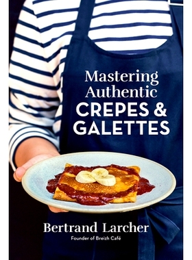 预订 Mastering Authentic Crepes and Galettes: 9780778807209