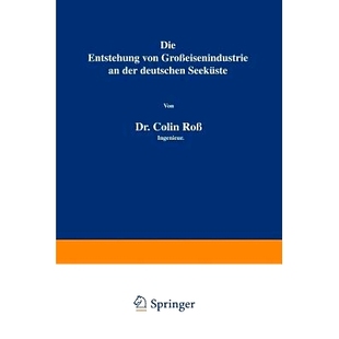 von Großeisenindustrie Seeküste Die 9783642903175 deutschen Entstehung der 预订