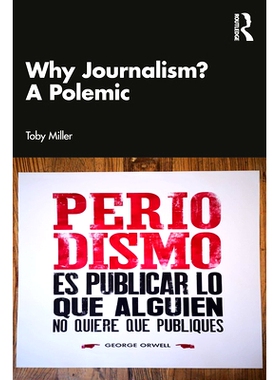 预订 Why Journalism? A Polemic 为什么是新闻业？辩论文章: 9781032701622