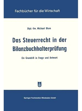预订 Das Steuerrecht in der Bilanzbuchhalterprüfung: Ein Grundriß in Frage und Antwort: 9783663127178