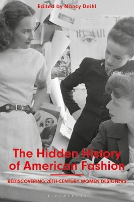 【预订】The Hidden History of American Fashion: Rediscovering 20th-Century Women Designers