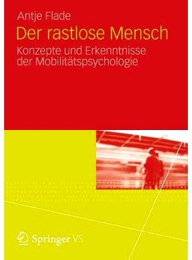 预订 Der rastlose Mensch: Konzepte und Erkenntnisse der Mobilitätspsychologie 不能闲下来的人: 9783531185033