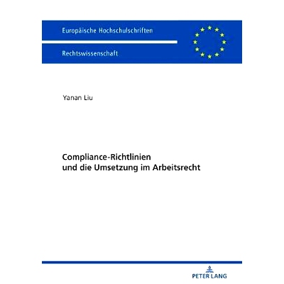 预订 Compliance-Richtlinien und die Umsetzung im Arbeitsrecht: 9783631767672