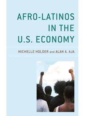预订 Afro-Latinos in the U.S. Economy 美国经济中的非洲裔拉丁裔: 9781498546249