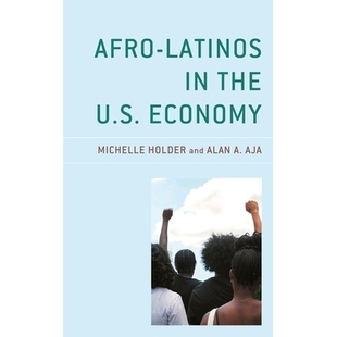 9781498546249 Economy Afro Latinos 预订 美国经济中 U.S. the 非洲裔拉丁裔