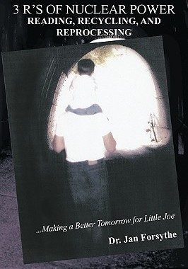 预订 3 R's of Nuclear Power: Reading, Recycling, and Reprocessing: ...Making a Better Tomorrow for Little Joe