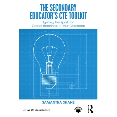 预订 The Secondary Educator’s CTE Toolkit Igniting the Spark for Career Readiness in Your Classroom 中学教育工作者职业