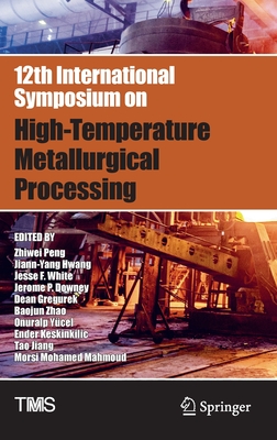 【预订】12th International Symposium on High-Temperature Metallurgical Processing 9783030923877