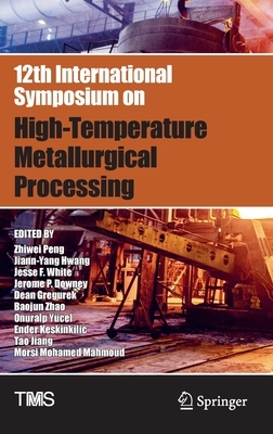 【预订】12th International Symposium on High-Temperature Metallurgical Processing 9783030923877