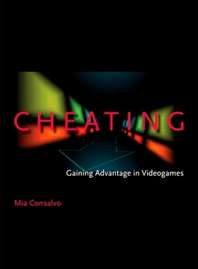预订 Cheating: Gaining Advantage in Videogames: 9780262513289