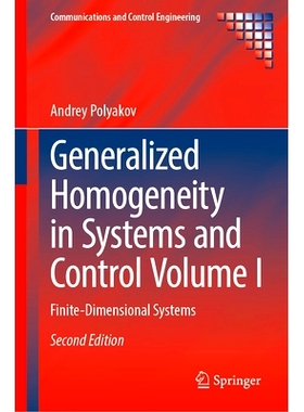 预订 Generalized Homogeneity in Systems and Control Volume I: Finite-Dimensional Systems 系统与控制中的广义同质性 第1卷