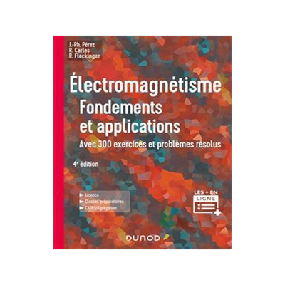 [预订]Electromagnétisme : fondements et applications : avec 300 exercices et problèmes résolus 9782100806652