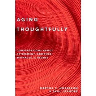 Regrets Romance Thoughtfully Aging 皱纹与遗 Retirement about Wrinkles 浪漫 深思老龄化：关于退休 and Conversations