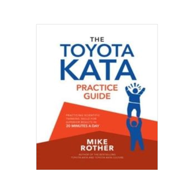 The Toyota Kata Practice Guide: Practicing Scientific Thinking Skills for Superior Results in 20 Min 9781264983810